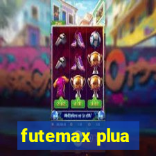 futemax plua